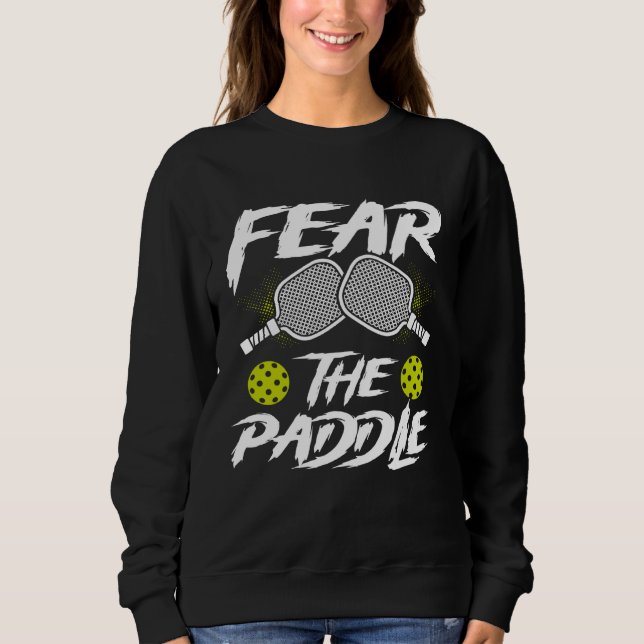 Fear The Paddle Backprint  Pickleball Sweatshirt (Front)