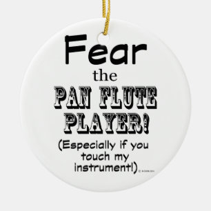 Fear The Pan Flute Player Ceramic Ornament