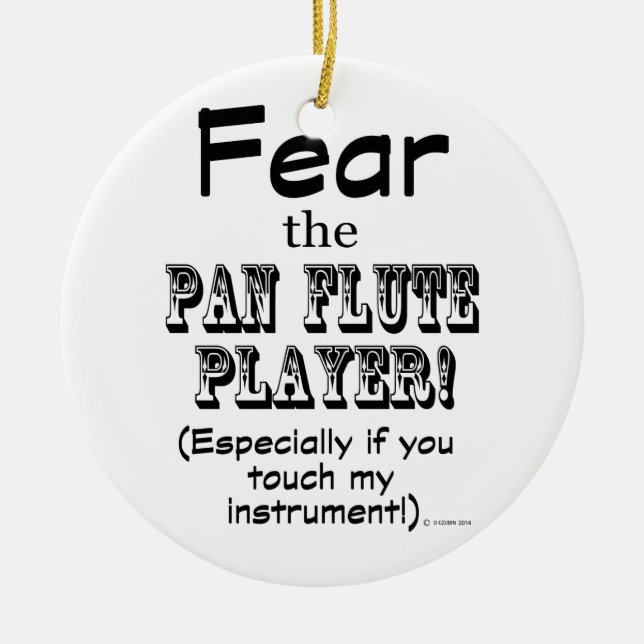 Fear The Pan Flute Player Ceramic Ornament (Front)