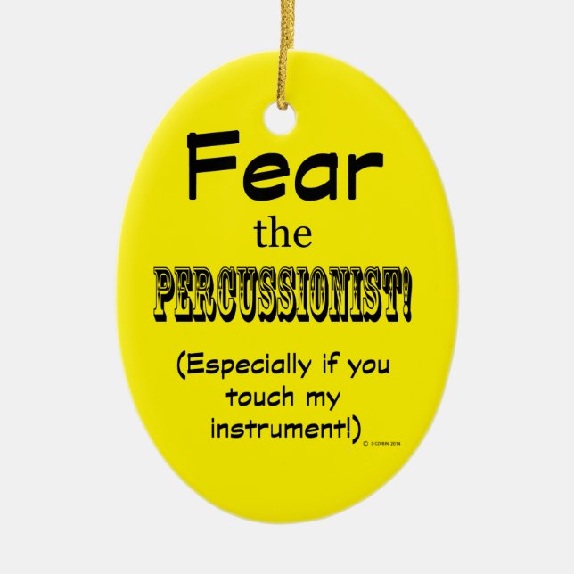 Fear The Percussionist Ceramic Ornament (Front)