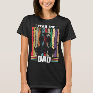 Fear The Pest Control Dad Retro Profession Job T-Shirt