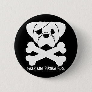Fear the Pirate Pug 6 Cm Round Badge
