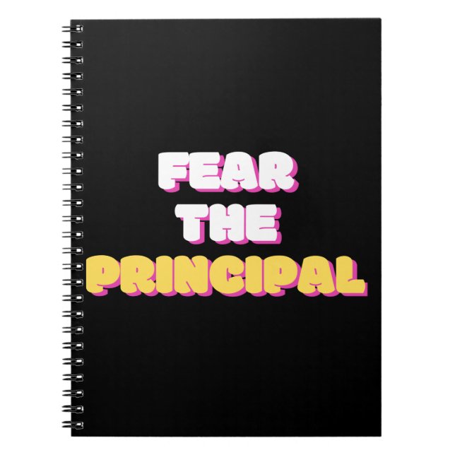 Fear The Principal Notebook (Front)