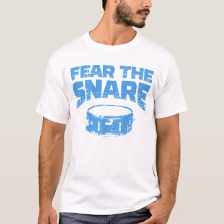 Fear The Snare T-Shirt
