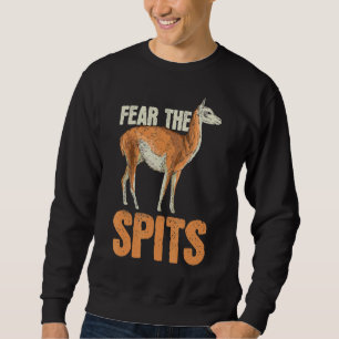 Fear The Spit Quote For A Llama Fan Sweatshirt