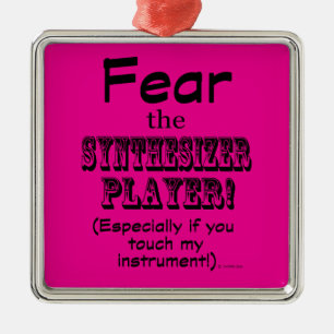 Fear The Synthesizer Player Metal Ornament