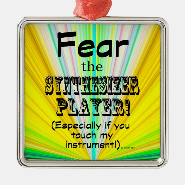 Fear The Synthesizer Player Metal Ornament (Front)