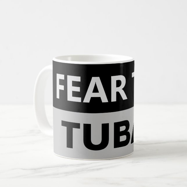 FEAR THE TUBAS Musician Mug (Front Left)