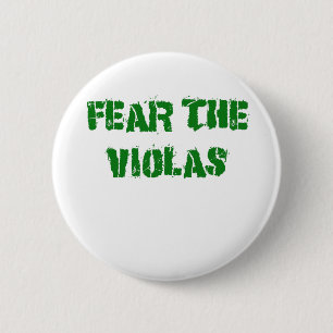 Fear the Violas 6 Cm Round Badge