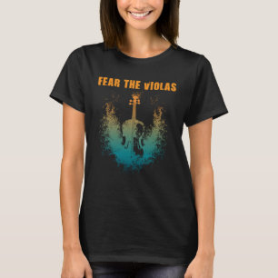 Fear The Violas Viola Player Jazz Music Orchestra T-Shirt
