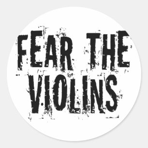 Fear the Violins Classic Round Sticker