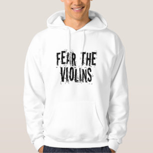 Fear the Violins Hoodie