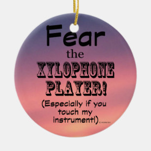 Fear The Xylophone Player Ceramic Ornament