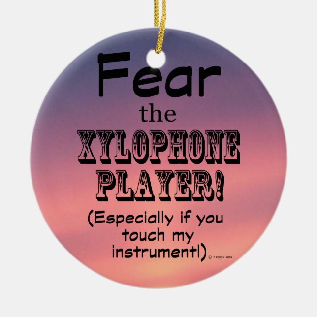 Fear The Xylophone Player Ceramic Ornament (Front)