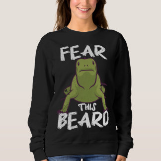Fear This Beard of The Bearded Dragon Sweatshirt