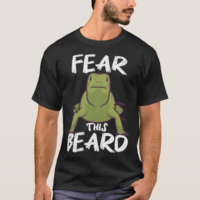 Fear This Beard of The Bearded Dragon T-Shirt (Front)