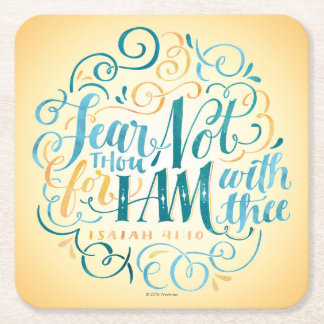 Fear Thou Not, for I Am with Thee Square Paper Coaster