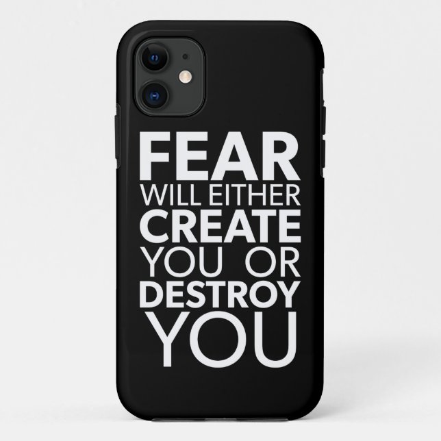Fear Will Create Or Destroy You - Inspirational Case-Mate iPhone Case (Back)