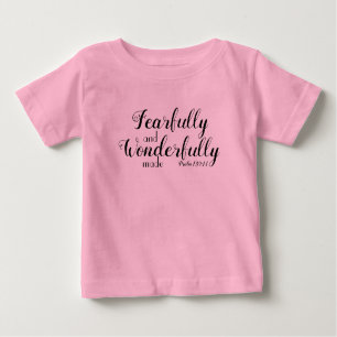 Fearfully and Wonderfully made Baby T-Shirt