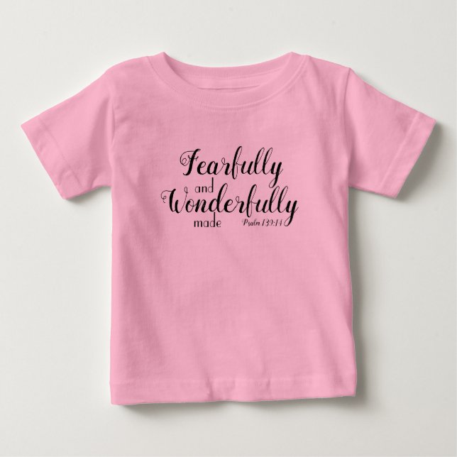 Fearfully and Wonderfully made Baby T-Shirt (Front)