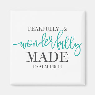 Fearfully and Wonderfully Made bible quote Magnet