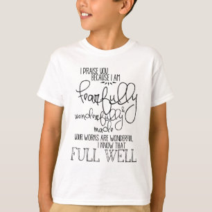 Fearfully and Wonderfully Made Psalm139 T-Shirt