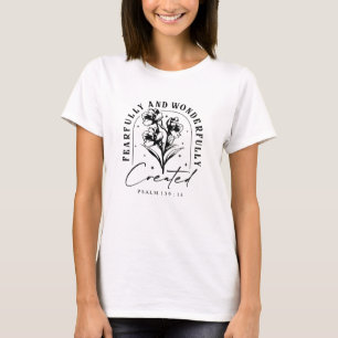 Fearfully Wonderfully Created Psalm 139:14 Floral T-Shirt