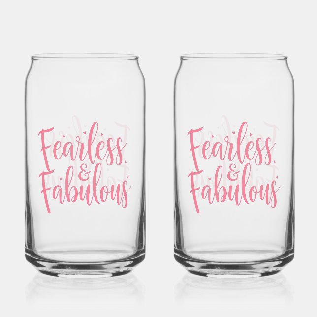Fearless and Fabulous Empowerment Typography Can Glass (Front)