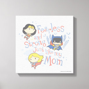 Fearless And Strong Just Like My Mum Canvas Print