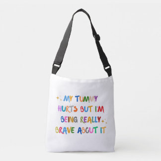 Fearless Carryall: My Tummy Hurts Crossbody Bag