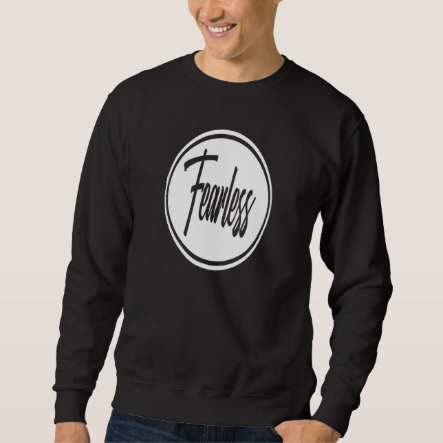 Fearless Design Fearless And Strong Motivational Q Sweatshirt (Front)