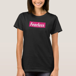 FEARLESS Motivational Women Movement T-Shirt