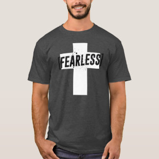 Fearless on Cross Never give up Faith Christian T-Shirt