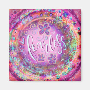 Fearless Pink Floral Inspirational Whimsy Pretty Magnet