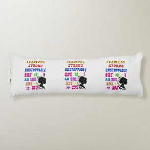Fearless Strong Unstoppable She Is Body Cushion