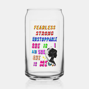 Fearless Strong Unstoppable She Is Can Glass