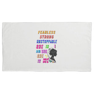 Fearless Strong Unstoppable She Is Pillowcase