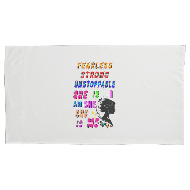 Fearless Strong Unstoppable She Is Pillowcase (Front-Left)