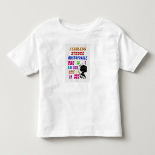 Fearless Strong Unstoppable She Is Toddler T-Shirt