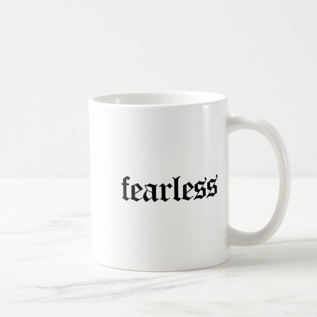 Fearless Tee Shirt, Fearless And Strong Motivation Coffee Mug (Right)