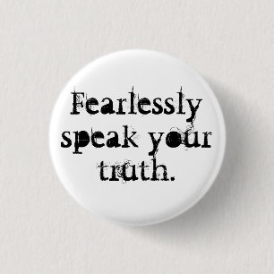 Fearlessly Speak Your Truth 3 Cm Round Badge