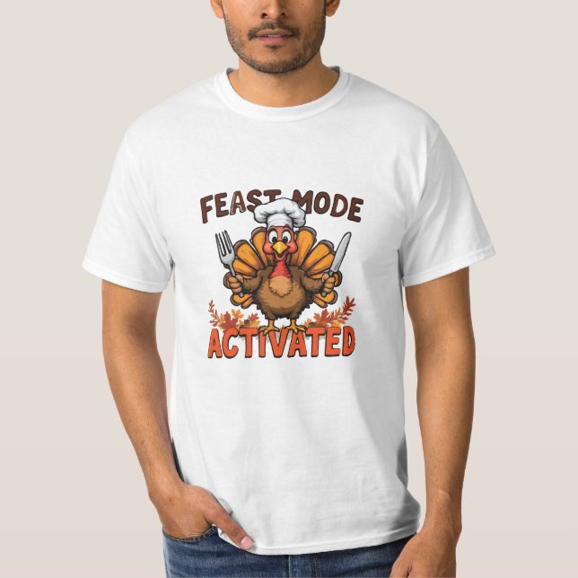 Feast Mode Activated Turkey T-Shirt (Front)