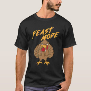 Feast Mode Cute Thanksgiving And Turkey Lovers G T-Shirt