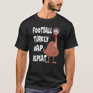 Feast Mode Football And Turkey Nap Repeat Thanksgi T-Shirt
