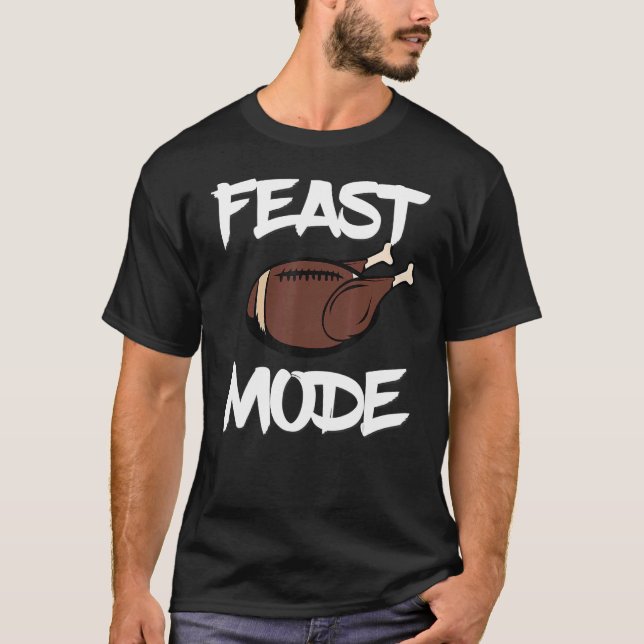 Feast Mode Football Ball Turkey Thanksgiving Day T-Shirt (Front)