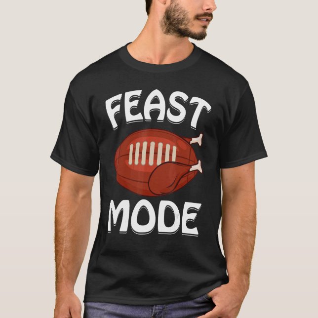 Feast Mode Football Turkey  Thanksgiving  Men Boys T-Shirt (Front)