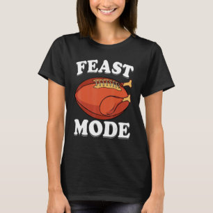 Feast Mode Football Turkey  Thanksgiving  Men Boys T-Shirt