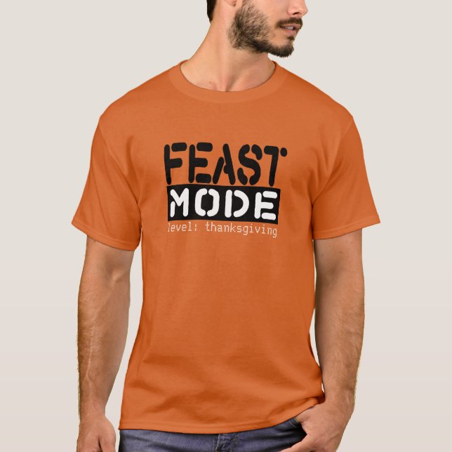 Feast Mode - Level: Thanksgiving Funny Tee (Front)