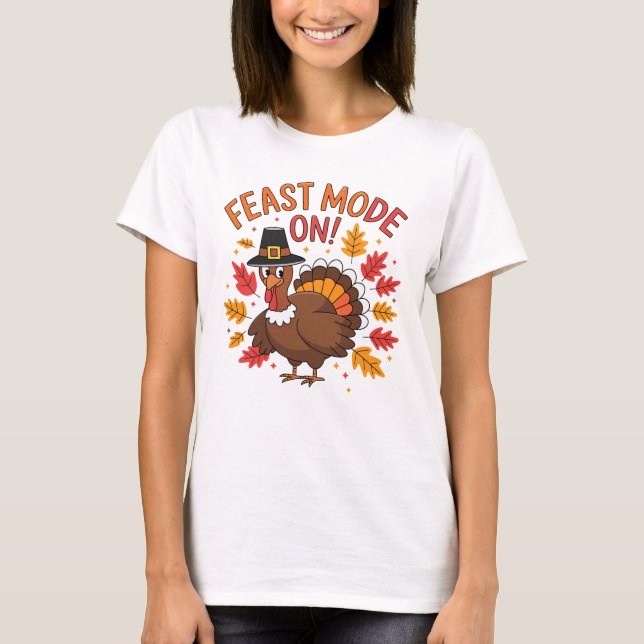 Feast Mode On! T-Shirt (Front)