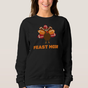 Feast Mode Thanksgiving and Football Sweatshirt
